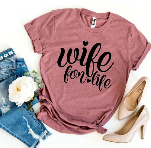 Wife For Life T-shirt