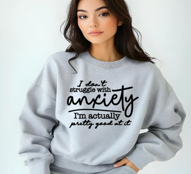 Anxiety Sweatshirt