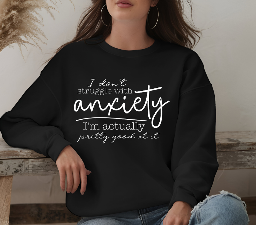 Anxiety Sweatshirt