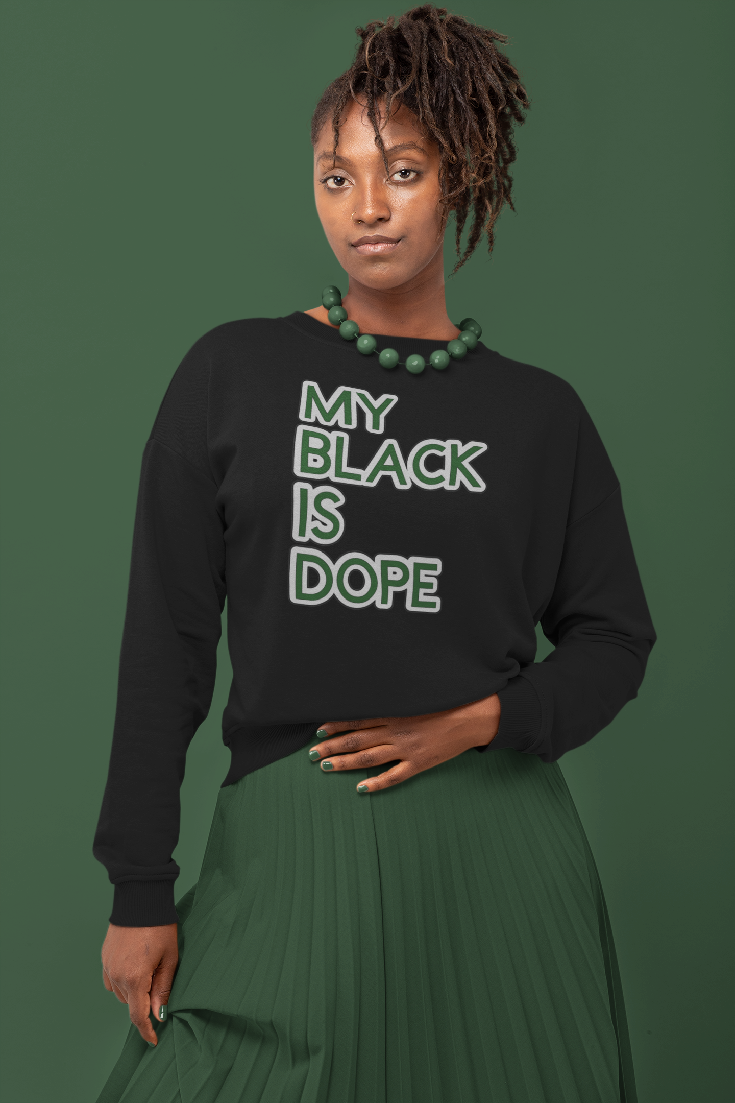 My Black Is Dope Sweatshirt