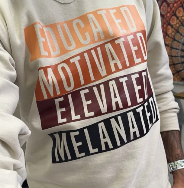 Educated Motivated Elevated Melanated Sweatshirt