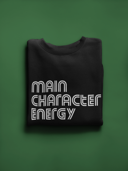 Main Character Energy Custom Sweatshirt