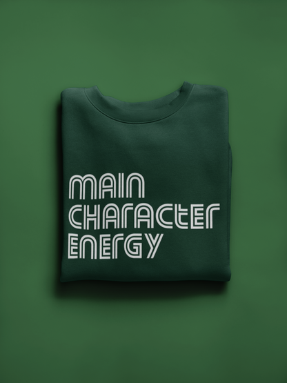 Main Character Energy Custom Sweatshirt