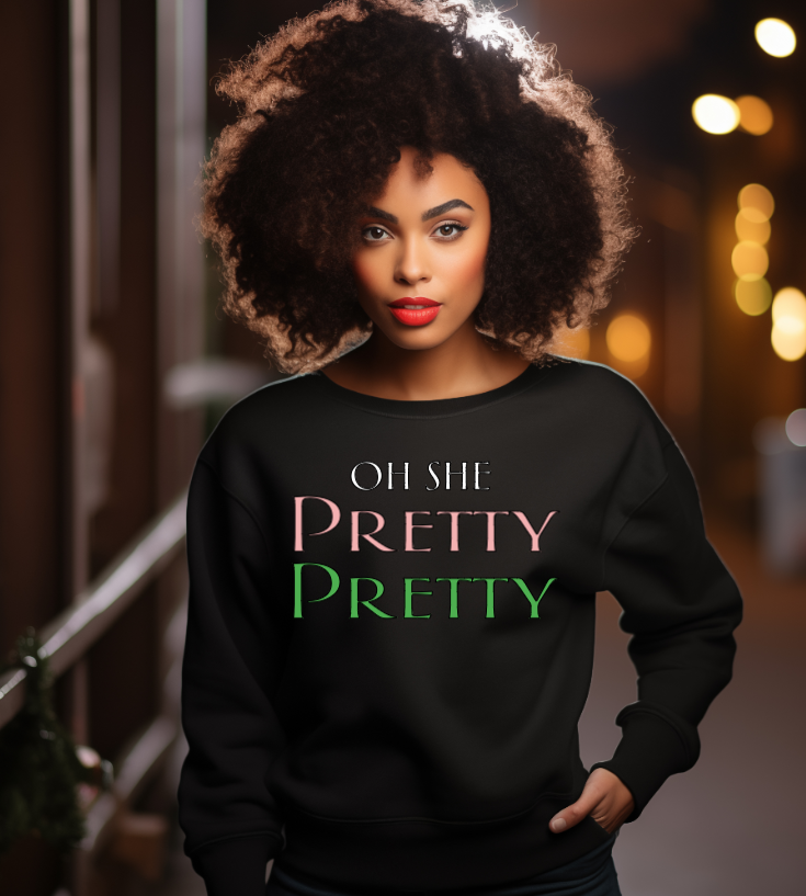 That Pretty Oh She Pretty Pretty – JayJ's Custom Tees