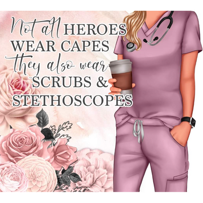 Handmade Tumbler Nurse 20oz Not All Heroes Wear Capes Print
